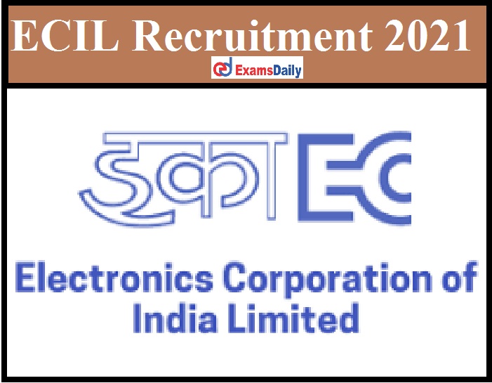 ECIL Recruitment 2021 Notification – Last Date Reminder for Junior Artisan Vacancy Hurry Guys!!!