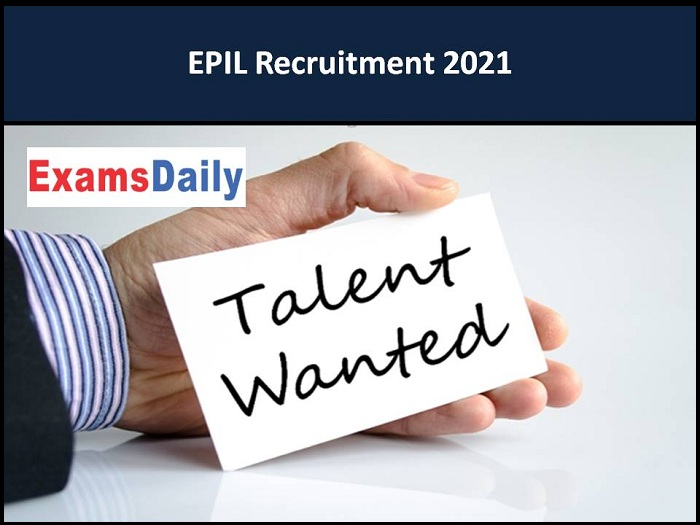EPIL Recruitment 2021