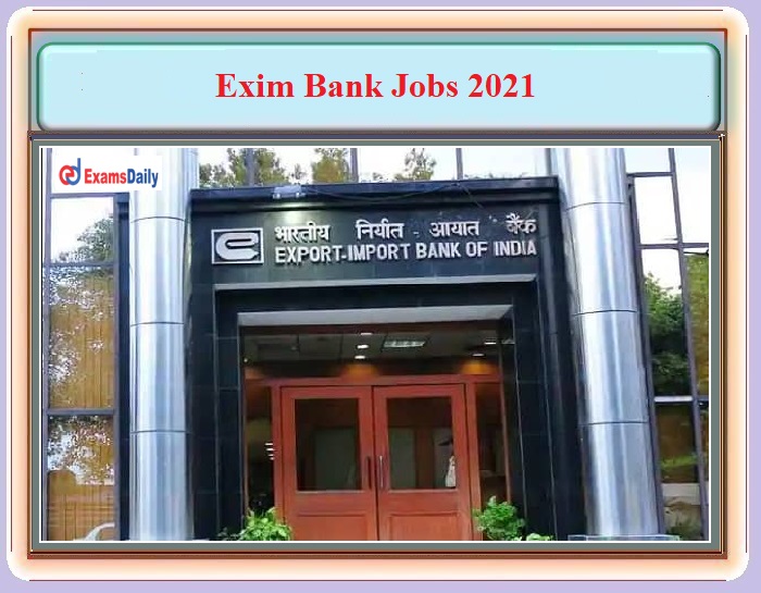 Exim Bank Recruitment 2021 Last Date to Apply for HR Consultant Vacancy!!!