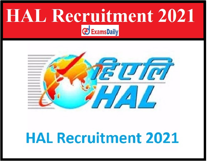 HAL Recruitment 2021 Notification PDF – Download Application Form!!!