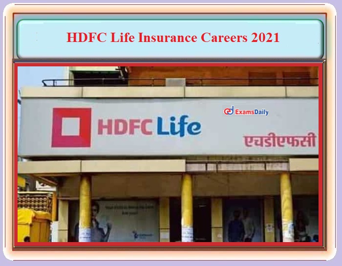 HDFC Life Insurance Recruitment 2021 OUT – Apply Online!!!