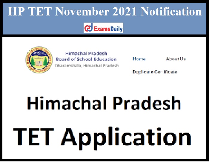 HP TET November 2021 Notification Out – HPBOSE Apply Online Begins for Himachal Pradesh TET!!!