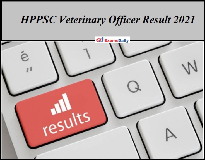 HPPSC Veterinary Officer Result 2021