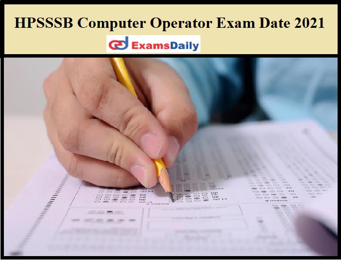 HPSSSB Computer Operator Exam Date 2021