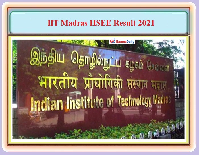 IIT Madras HSEE Result 2021 Date OUT – Download IITM Cut Off and Merit List details here!!!