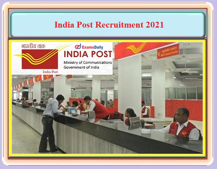 India Post Recruitment 2021 Notification OUT – For 100+ Postman, MTS and Other Posts Apply Here!!!