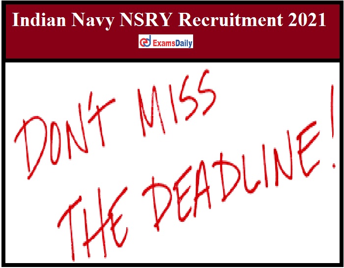 Indian Navy NSRY Recruitment 2021 – Last Date to Apply for 200+ ITI Trade Apprentice Vacancies!!!!