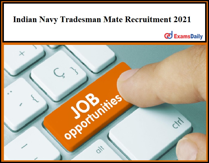 Indian Navy Tradesman Mate Recruitment 2021