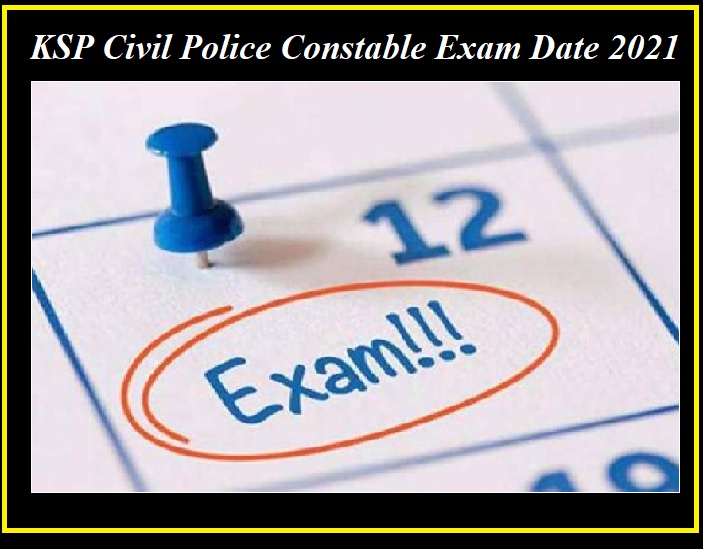 KSP Civil Police Constable Exam Date 2021