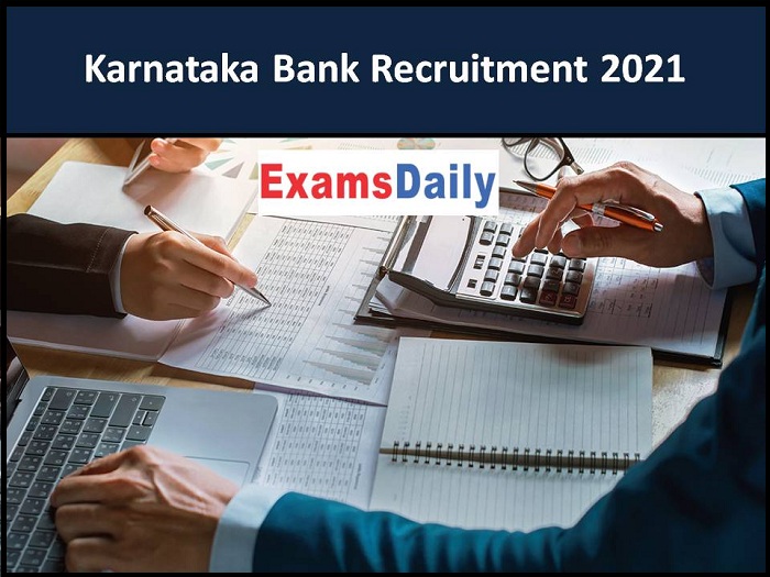Karnataka Bank RecruKarnataka Bank Recruitment 2021 OUT – No Written Exam || Direct Interview!!!itment 2021 OUT – No Written Exam || Direct Interview!!!