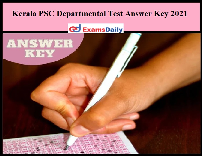 Kerala PSC Departmental Test Answer Key 2021