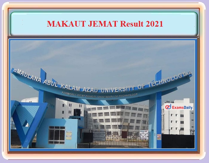 MAKAUT JEMAT Result 2021 OUT – Download WB Phase - Cutoff, Merit List and Details Here