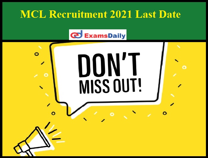 MCL Recruitment 2021 Last Date