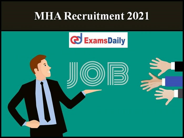 MHA Recruitment 2021