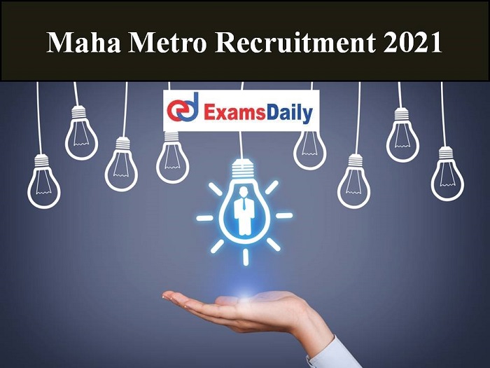 Maha Metro Recruitment 2021