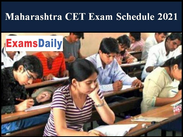 Maharashtra CET Exam Schedule 2021