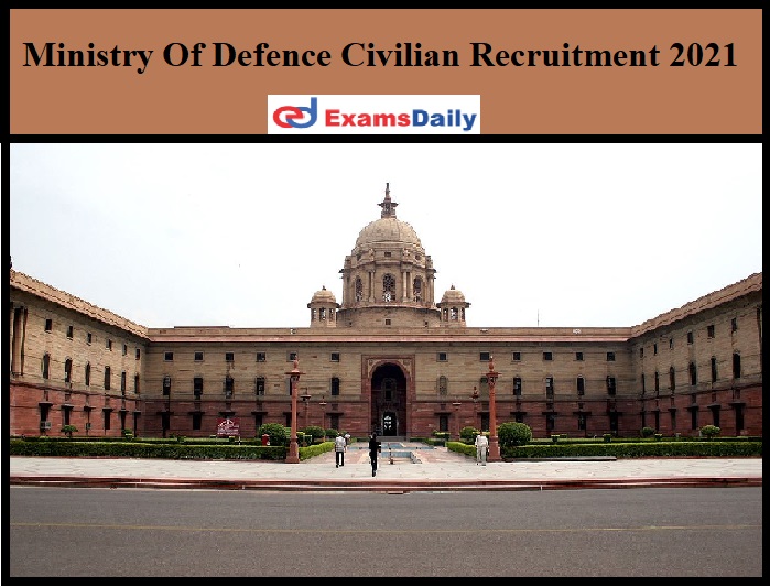 Ministry Of Defence Civilian Recruitment 2021