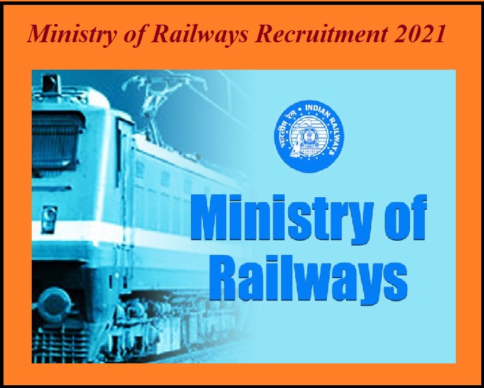 Ministry of Railways Recruitment 2021