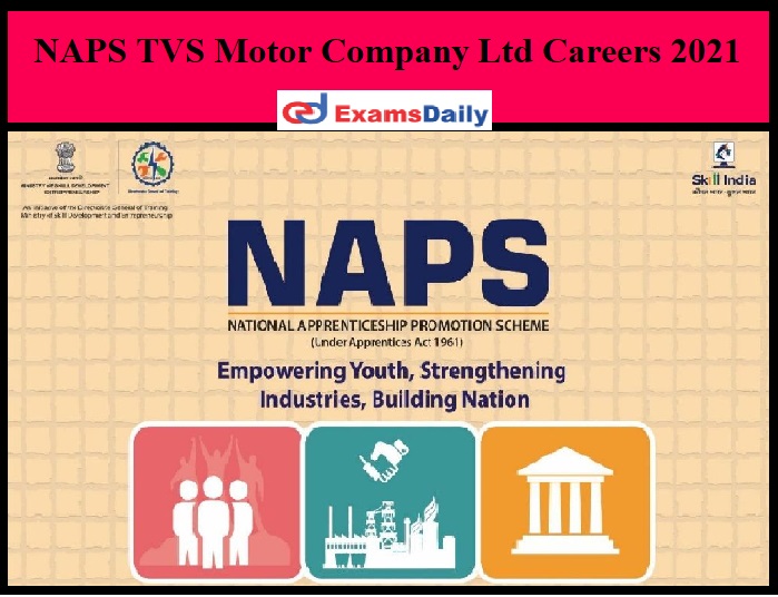 NAPS TVS Motor Company Ltd Careers 2021