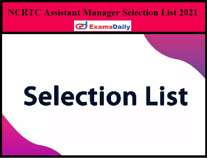 NCRTC Assistant Manager Selection List 2021