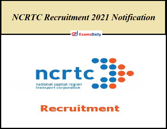 NCRTC Recruitment 2021 Notification