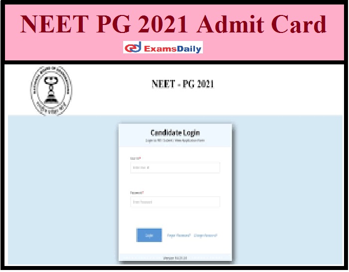 NEET PG 2021 Admit Card Release Date and Time Out – Download Post Graduate Exam Date!!!