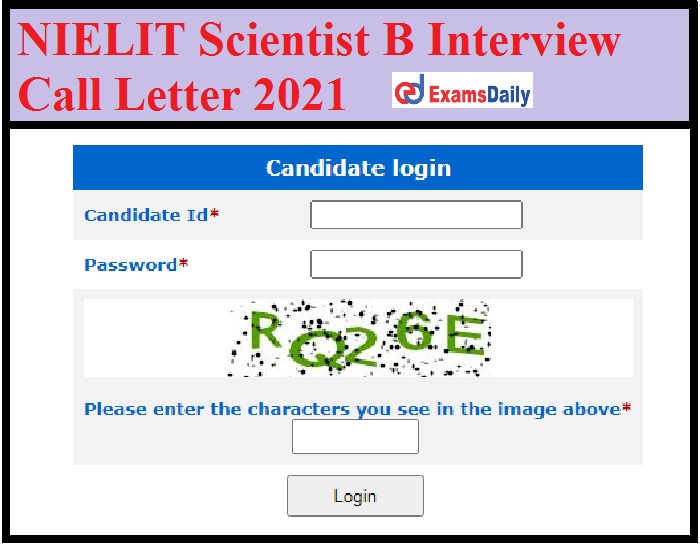 NIELIT Scientist B Interview Call Letter 2021 Out – Download Interview Date for Scientific Assistant!!!