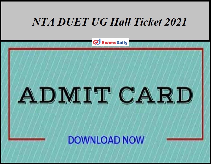 NTA DUET UG Hall Ticket 2021