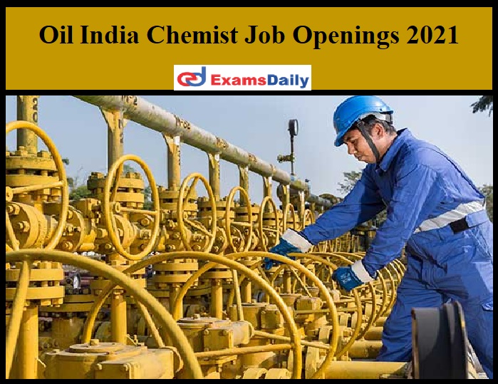 Oil India Chemist Job Openings 2021