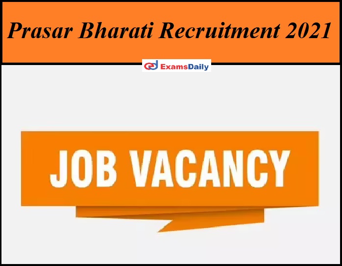 Prasar Bharati Recruitment 2021
