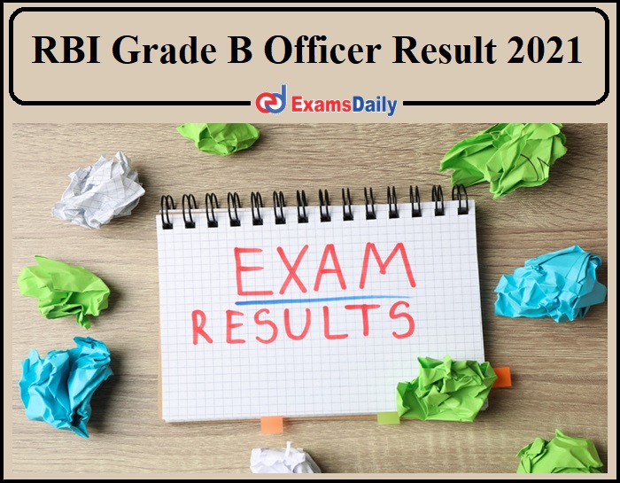 RBI Grade B Officer Result 2021 Released- Download Merit List Now!!!