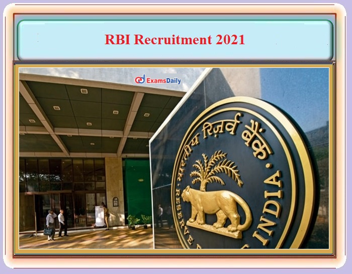 RBI Recruitment 2021 Notification OUT – Interview Only!!! Application Form Available Here!!!