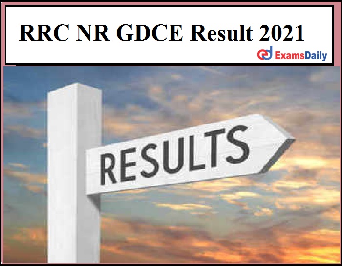 RRC NR GDCE Result 2021