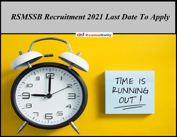 RSMSSB Recruitment 2021 Last Date To Apply