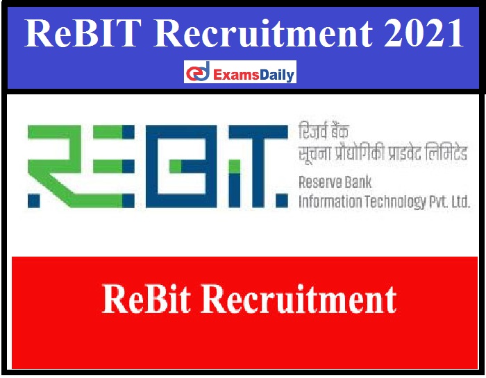 ReBIT Recruitment 2021 Out – Apply Online for Cyber Security Vertical Head Vacancy!!!