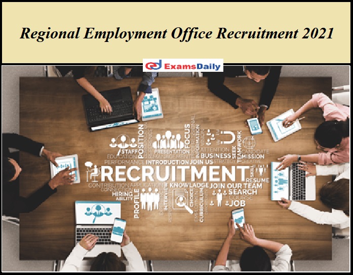 Regional Employment Office Recruitment 2021