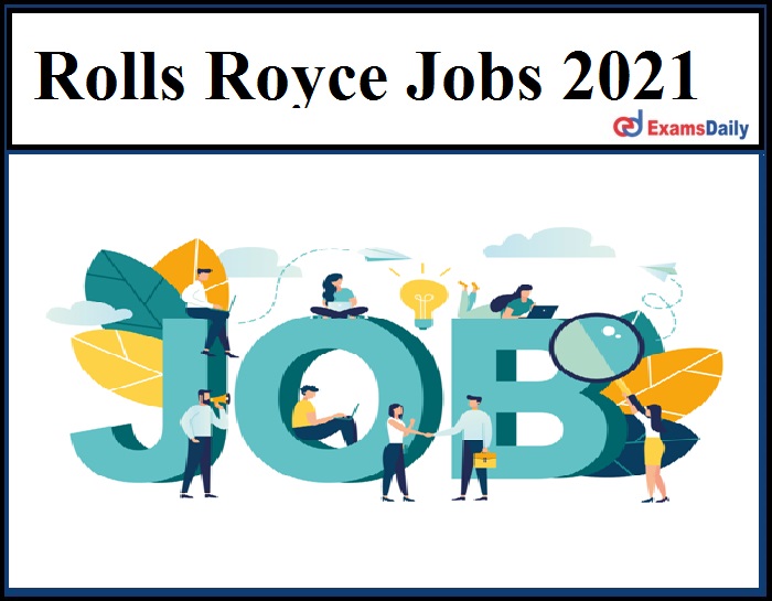 Rolls Royce Jobs 2021