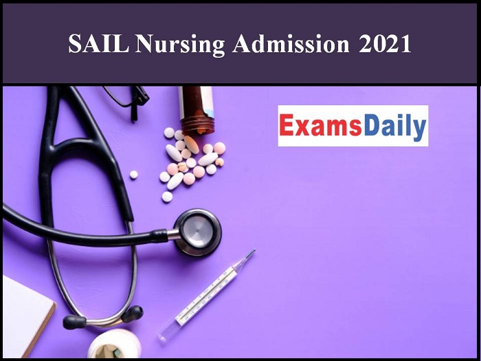 SAIL Nursing Admission 2021