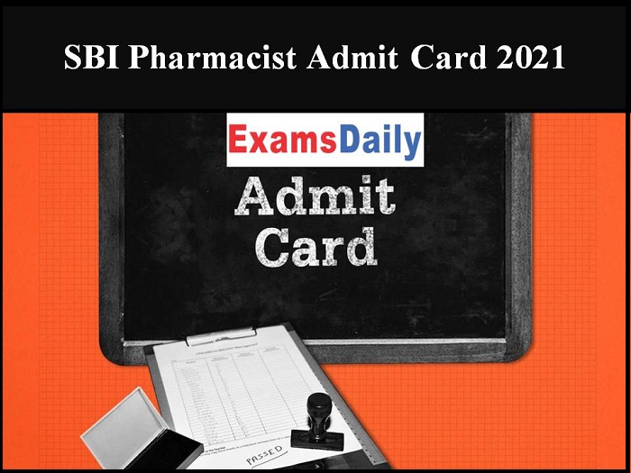 SBI Pharmacist Admit Card 2021