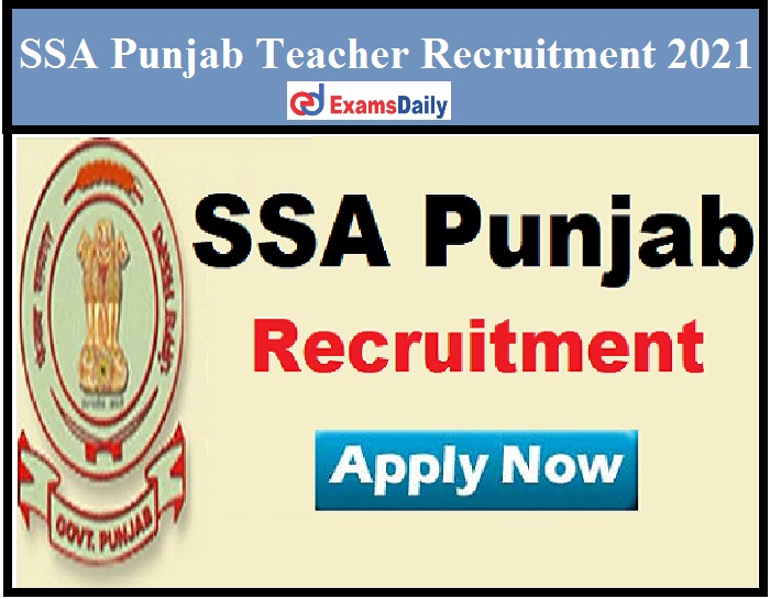 SSA Punjab Teacher Recruitment 2021 Out – Apply Online for 8000+ Pre Primary Teacher Vacancies!!!