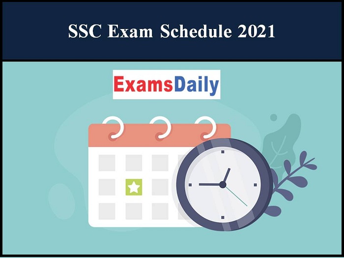 SSC Exam Schedule 2021