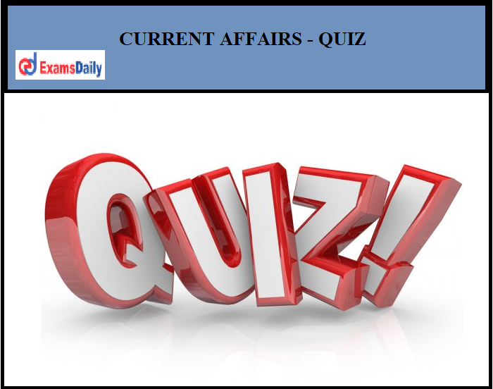 Daily Current Affairs Quiz September 15, 2021