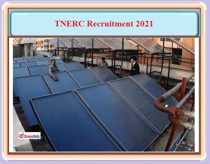 TNERC Recruitment 2021 OUT – For Personal Assistant Vacancy - Apply Here!!!