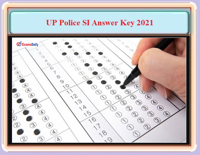 UP SI (Police) Answer Key 2021 OUT – Download UPPRPB Objection Tracker Details Here!!!