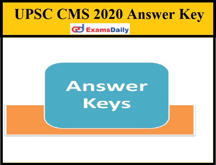 UPSC CMS 2020 Answer Key