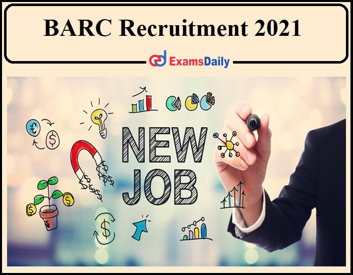 BARC Recruitment 2021 Notification Released– Interview