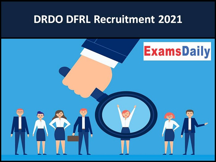 DRDO DFRL Recruitment 2021