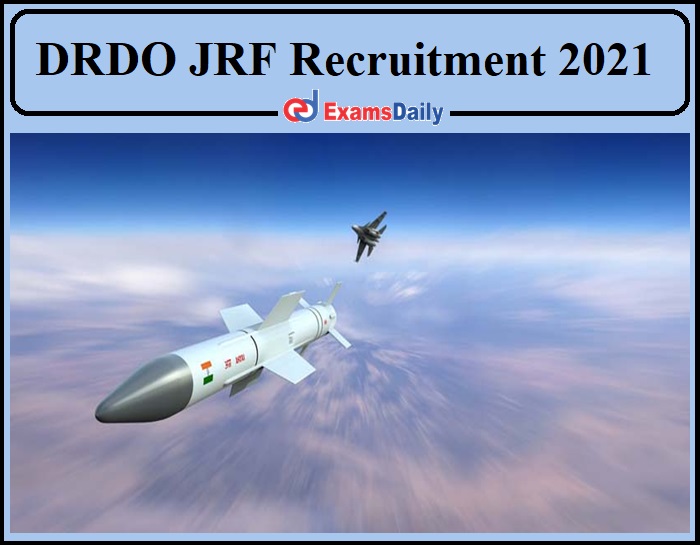 DRDO JRF Recruitment 2021 Released- Check Eligibility and Apply Online!!!