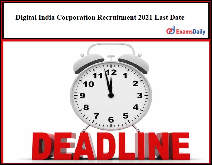 Digital India Corporation Recruitment 2021 Last Date