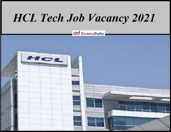 HCL Tech Job Vacancy 2021